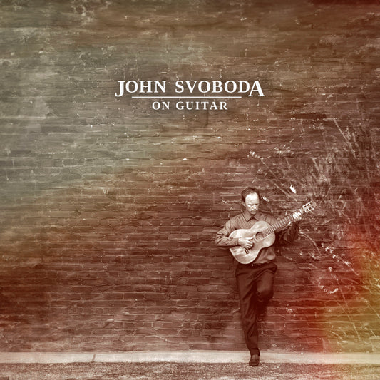 On Guitar [REMASTERED] - John Svoboda (Album Download)