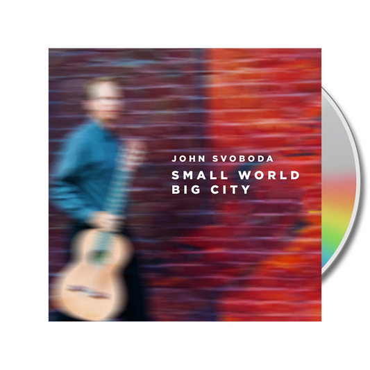 Small World, Big City - John Svoboda (Physical CD)
