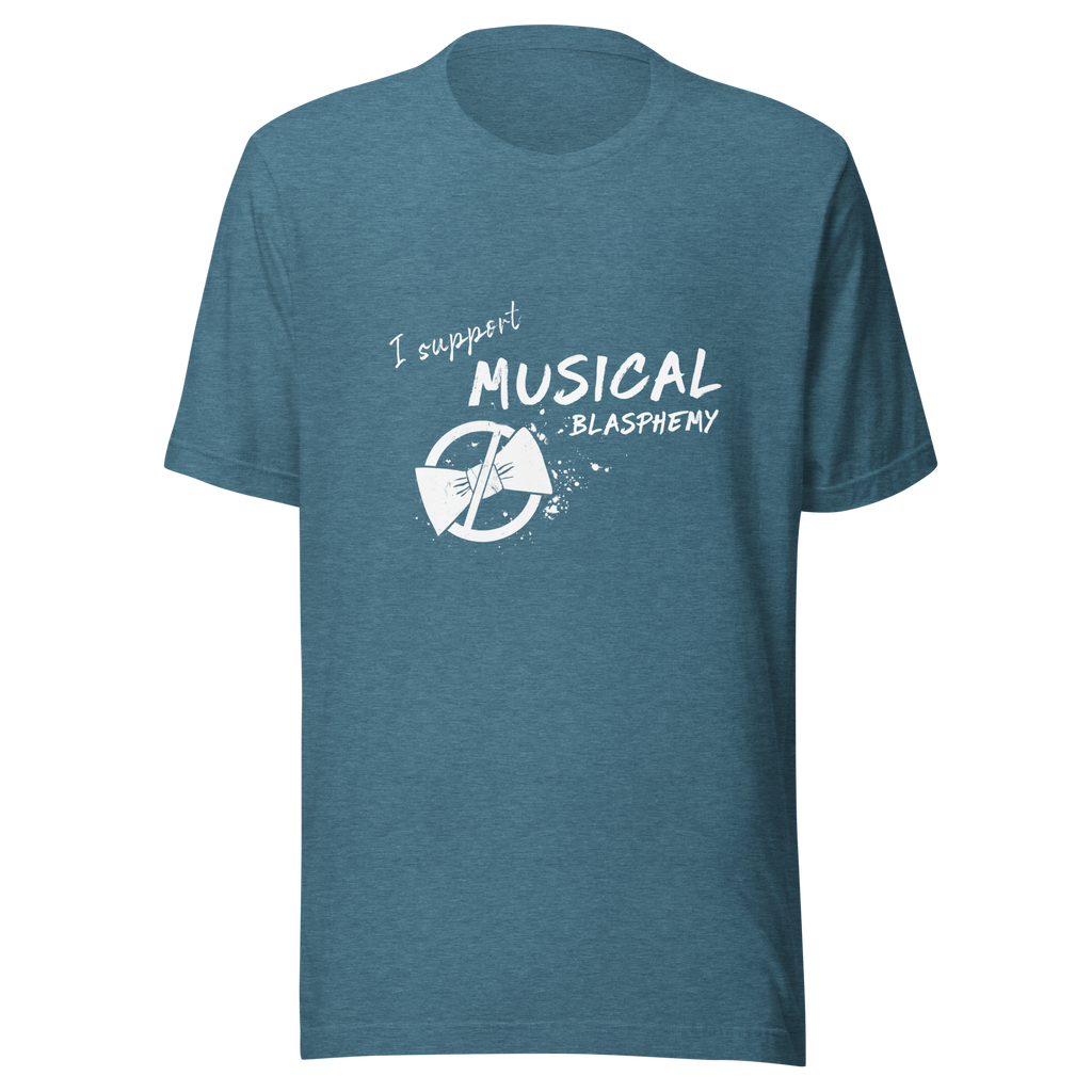 "I Support Musical Blasphemy" Green T-Shirt
