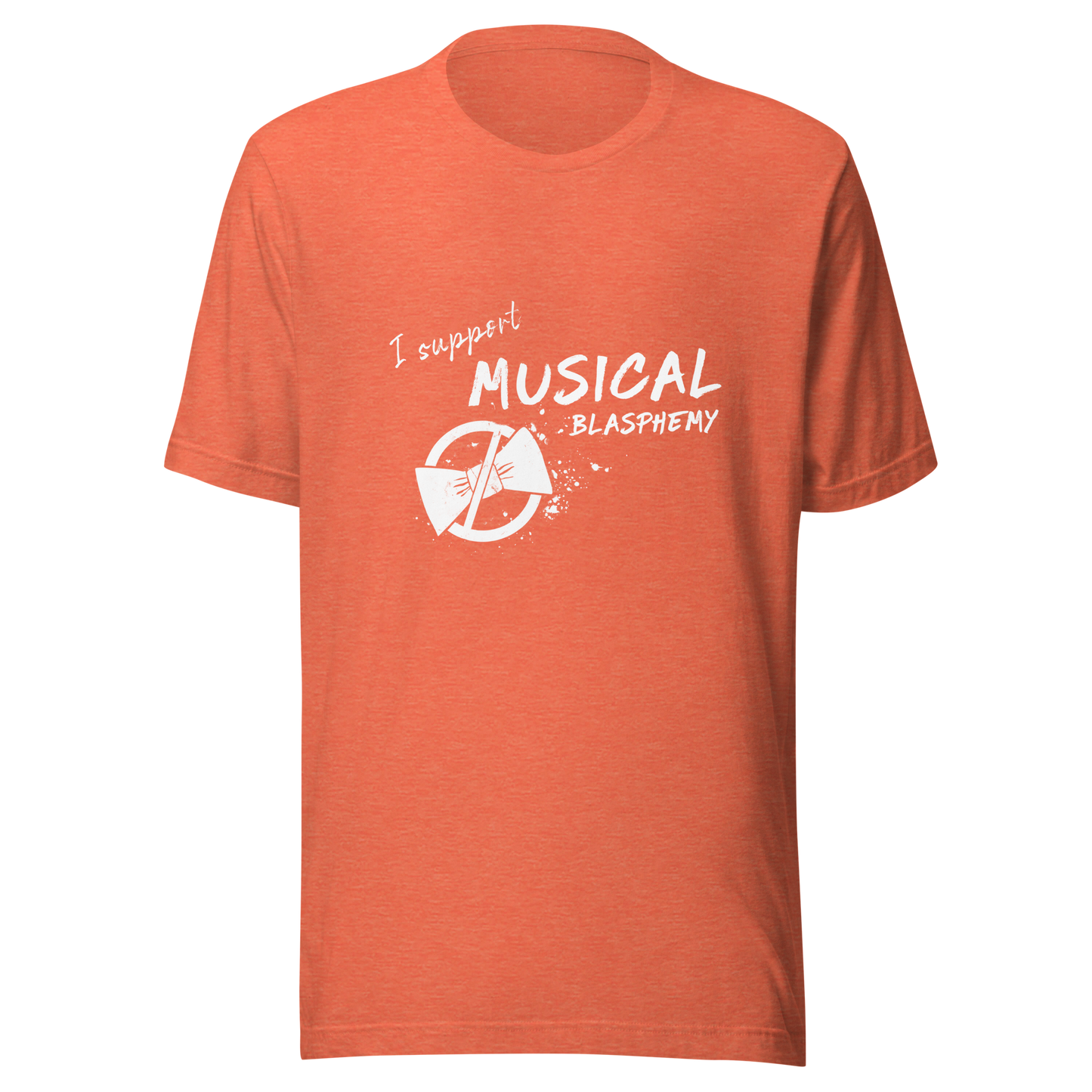 "I Support Musical Blasphemy" Green T-Shirt